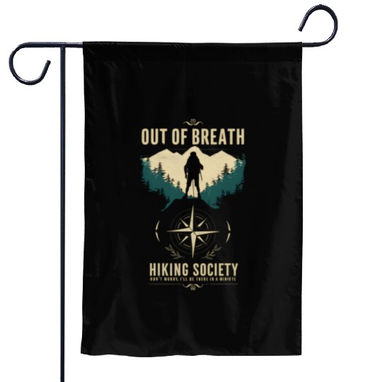 Out of Breath Hiking Society Hiker Nature Love Garden Flags