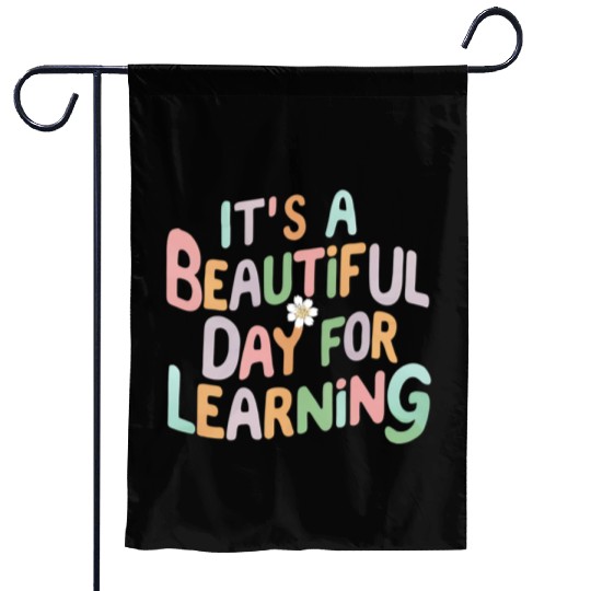 Teacher Life It's a Beautiful Day for Learning Garden Flags