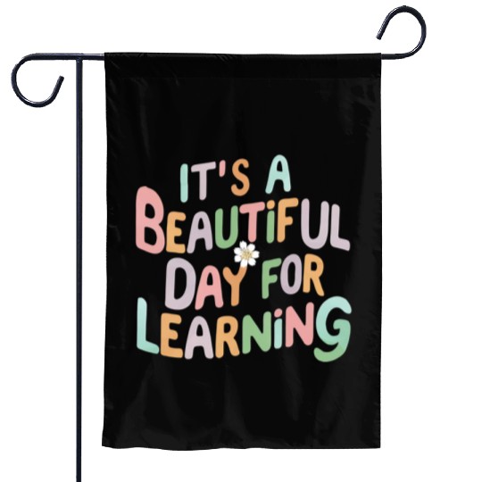 Teacher Life It's a Beautiful Day for Learning Garden Flags