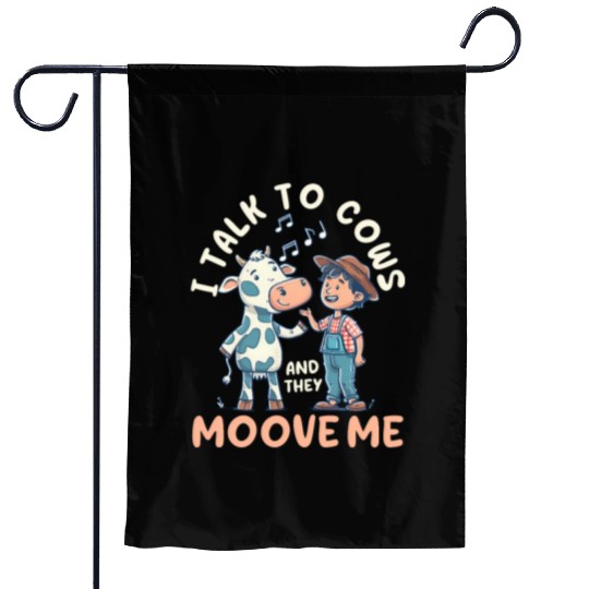 Dairy Farmer I Talk to Cows and They Moove Me Garden Flags
