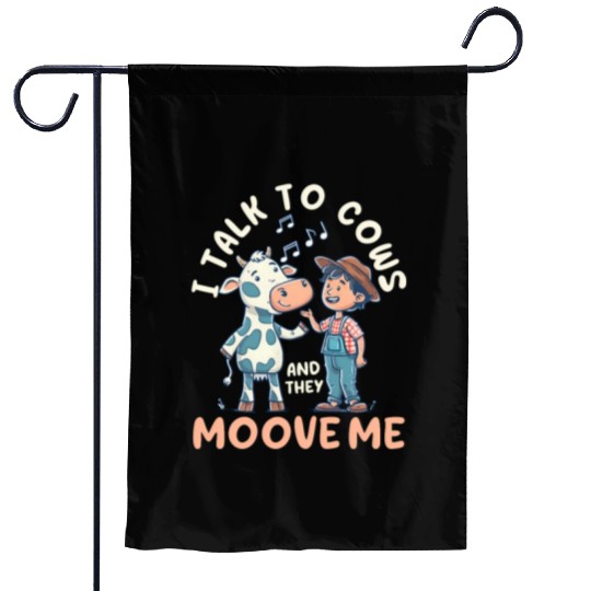Dairy Farmer I Talk to Cows and They Moove Me Garden Flags