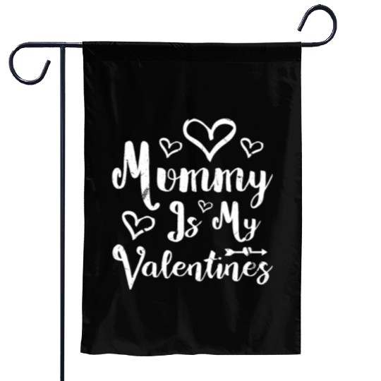 Mummy Is My Valentines Garden Flags