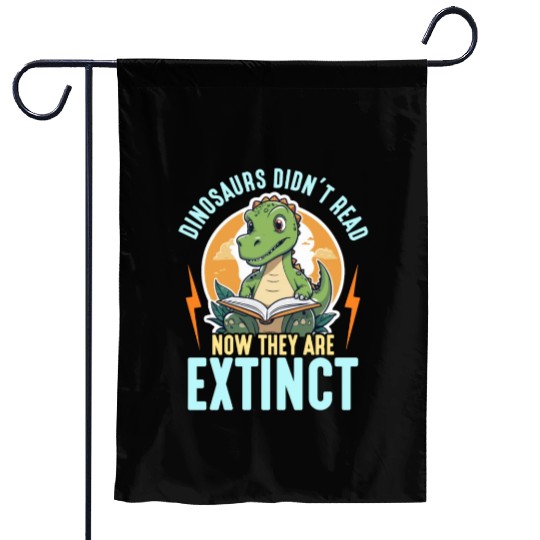 Literature Teacher Dinosaurs Didn't Read Librarian Garden Flags