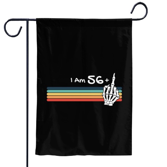 I'm not 57, I am 56 plus Middle Finger Retro Garden Flags