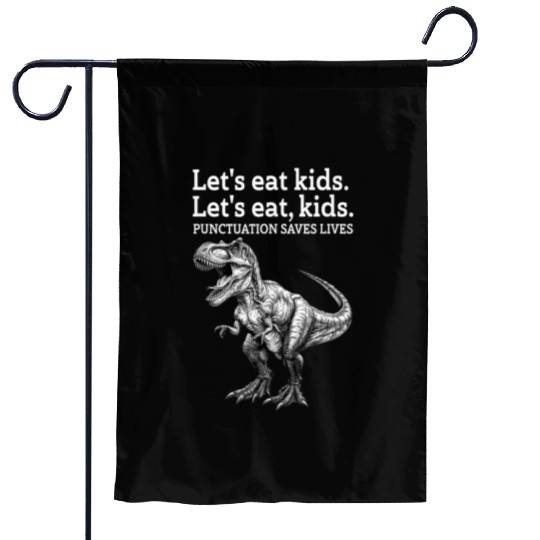 Punctuation Saves Lives Dinosaur Garden Flags