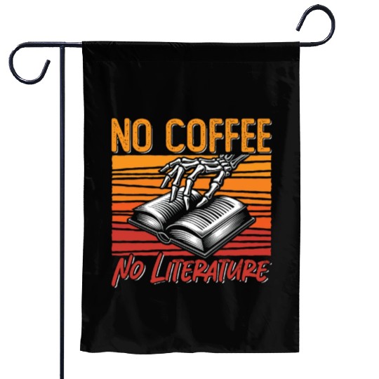 Literature Teacher No Coffee Bookworm Coffee Lover Garden Flags