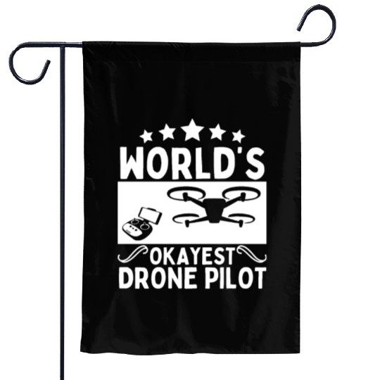 Quadcopter World's Okayest Drone Pilot Garden Flags