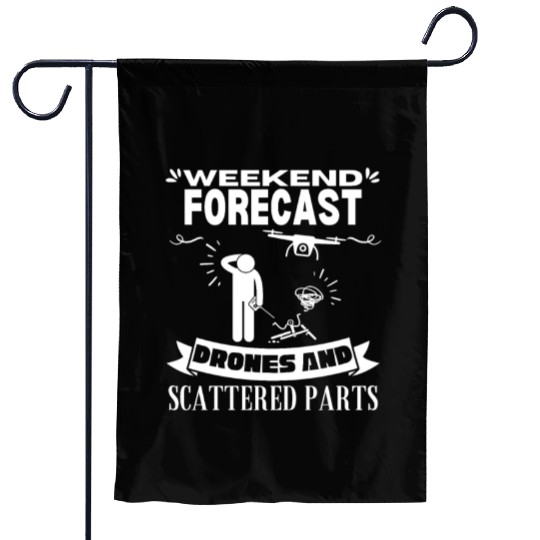 Quadcopter Weekend Forecast Drones Funny Drone Garden Flags