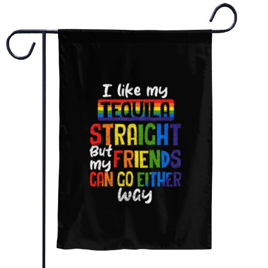 Tequila Straight Friends Go Either Way LGBT Garden Flags