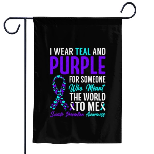 I wear teal and purple for someone who meant Garden Flags