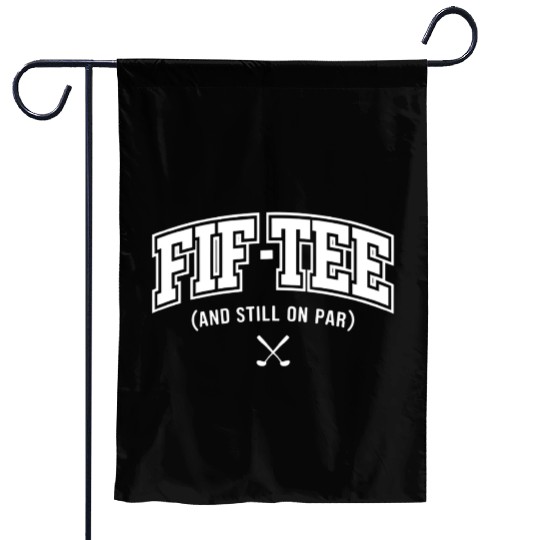 Funny Fif-Garden Flags Golf Birthday
