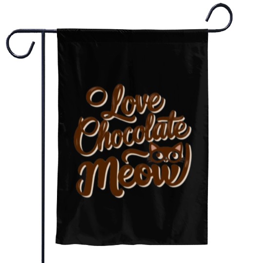 I love chocolate & cats Garden Flags