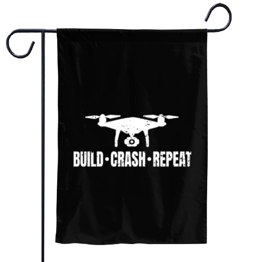 drone build crash repeat drone pilot Garden Flags