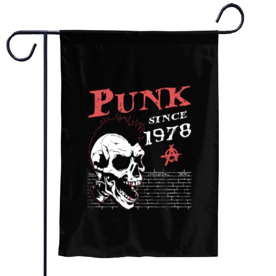 Punk Since 1978, Punks Not Dead, 46 Years Old and Garden Flags