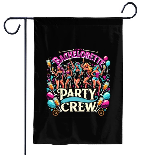 Bachelorette Party Crew Fun Garden Flags