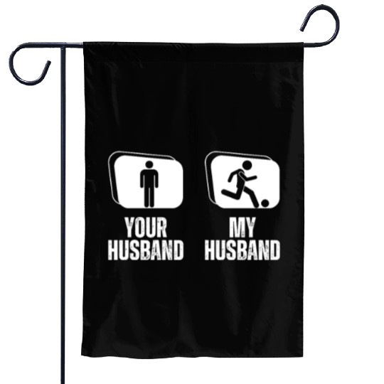 Soccer Your Husband My Husband Funny Wife Futsal Garden Flags