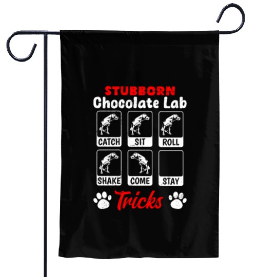 Labrador STUBBORN CHOCOLATE LAB TRICKS Garden Flags