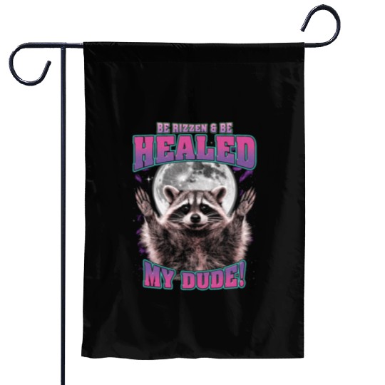 Be Rizzen & Be Healed! Funny Raccoon Bootleg Garden Flags