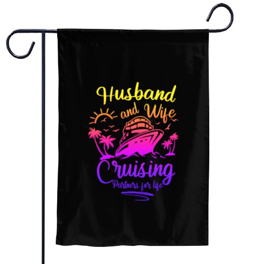 husband and wife cruising partners for life Garden Flags
