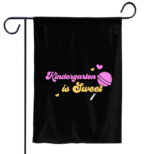 Kindergarten Is Sweet Garden Flags