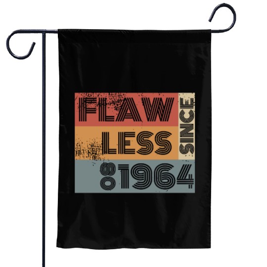 60th birthday Flawless since 08/1964 Garden Flags