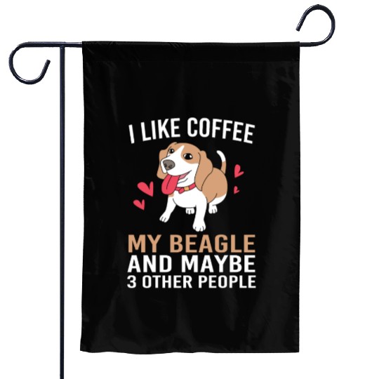 I Like Coffee My Dog And Maybe 3 People Beagle Dad Garden Flags