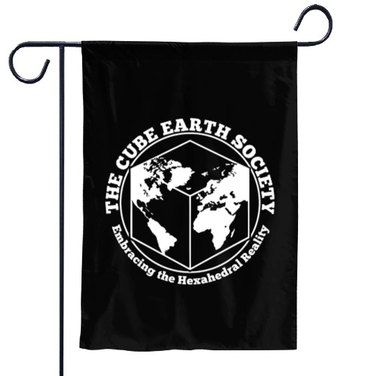 Cube Earth Society, we are better than Round Earth Garden Flags