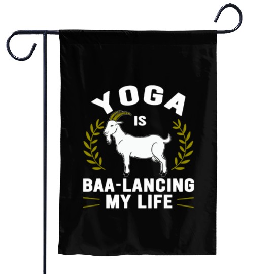 Goat Yoga Balancing My Life Garden Flags