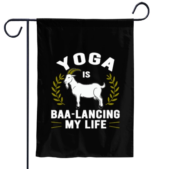 Goat Yoga Balancing My Life Garden Flags