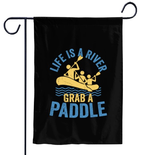 Life Is A River Grab A Paddle Rafting White Water Garden Flags