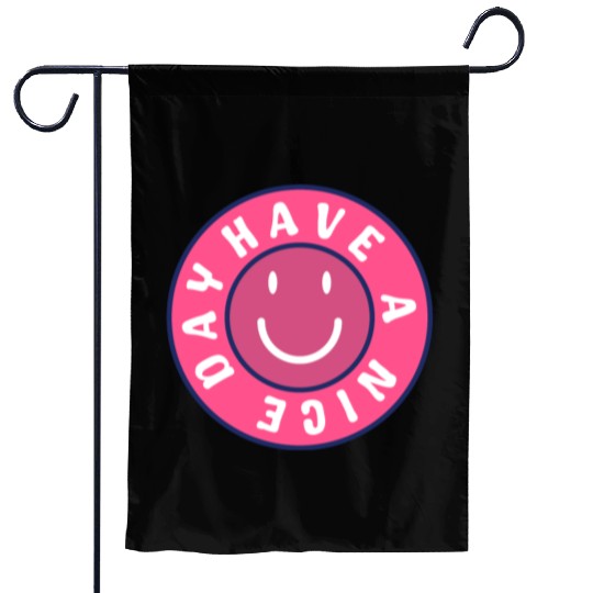Have a nice day Garden Flags