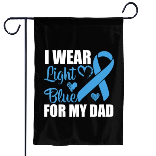 I wear Light Blue for my dad Prostate cancer Garden Flags