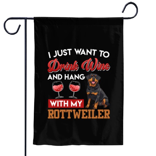 Rottie Owner WANT TO TRINK WINE Rottweiler Garden Flags