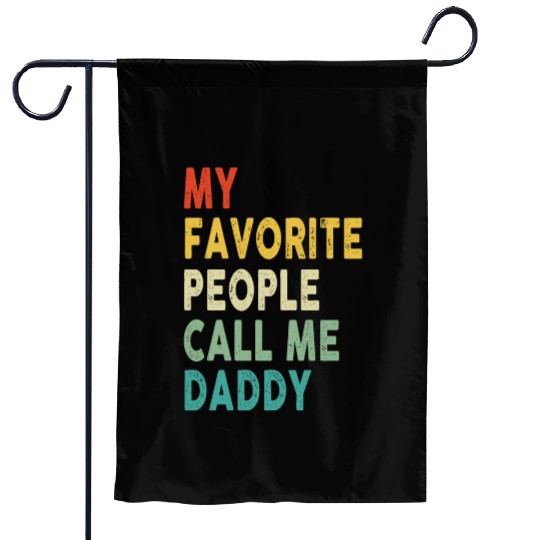 My Favorite People Call Me Daddy Father's Day Garden Flags