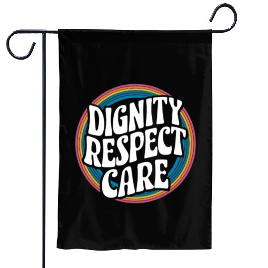 Social Worker Social Work Dignity Respect Care Garden Flags