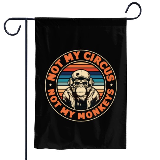 Not my Circus, not my Monkeys! Funny Animal Monkey Garden Flags