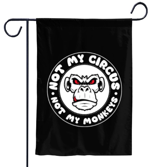 Not my Circus, not my Monkeys! Funny Animal Monkey Garden Flags