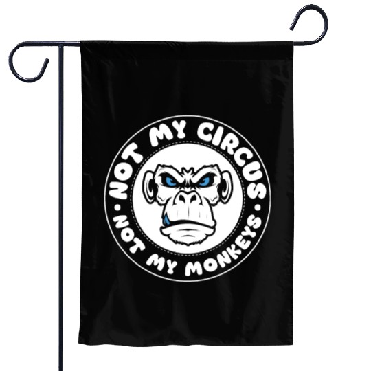 Not my Circus, not my Monkeys! Funny Animal Monkey Garden Flags
