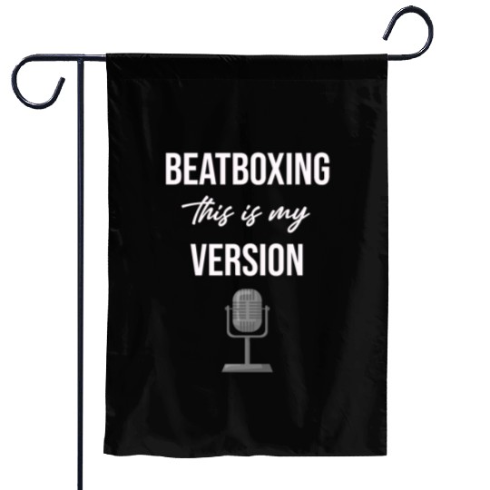 Beatboxing This Is My Version Drummer Hiphop Garden Flags