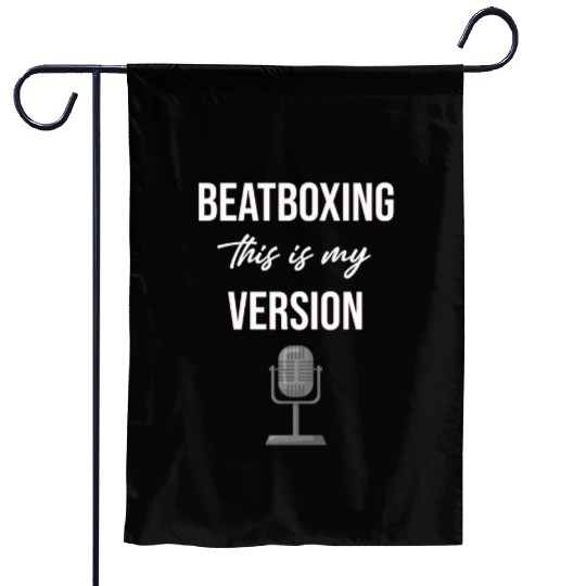 Beatboxing This Is My Version Drummer Hiphop Garden Flags