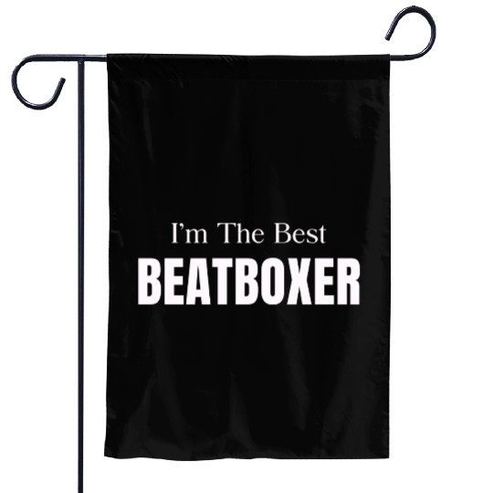 I'm The Best Beatboxer Funny Drummer Hiphop Garden Flags