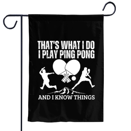 Ping Pong That's What I Do Funny Ping Pong Garden Flags