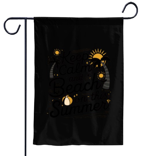 Keep Calm and Beach On This Summer Garden Flags
