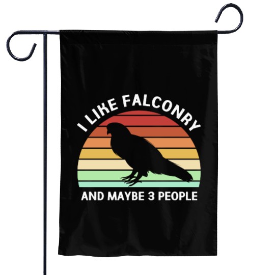 Retro I Like Falconry And Maybe Three People Garden Flags