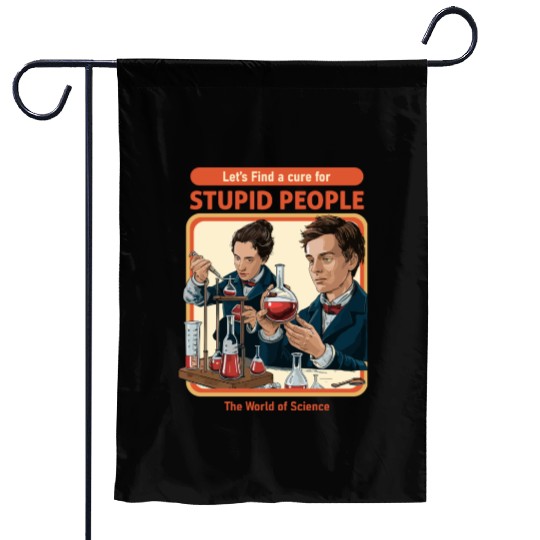 "A Cure for Stupid People" Classic Garden Flags