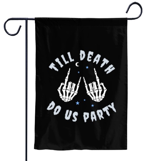 Till Death Do Us Party Skeleton Hand Bachelorette Garden Flags