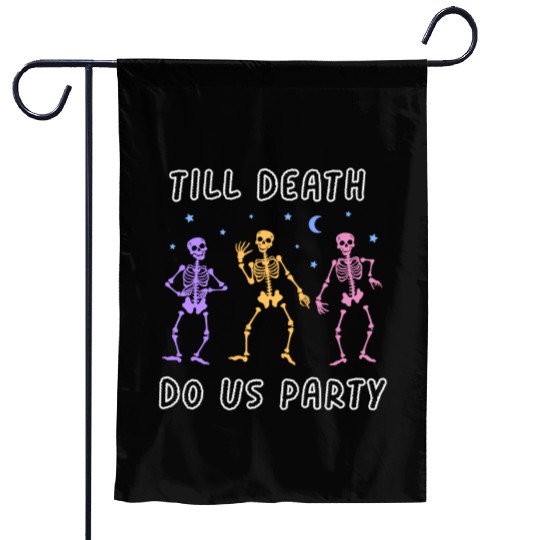 Til Death Do Us Party Halloween Dancing Skeleton Garden Flags
