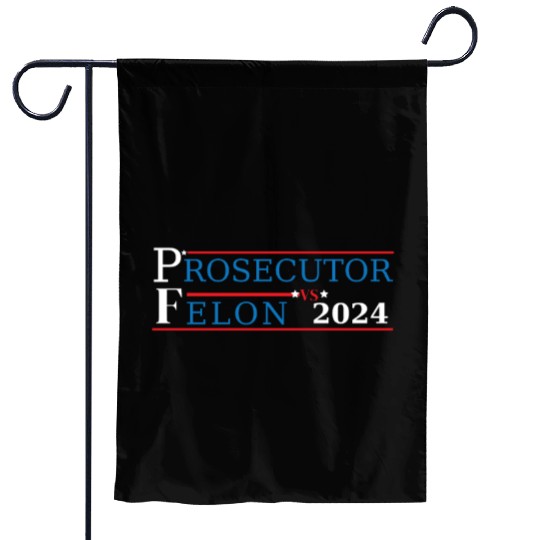 Prosecutor Vs Felon Funny Voting Election 2024 2 Garden Flags