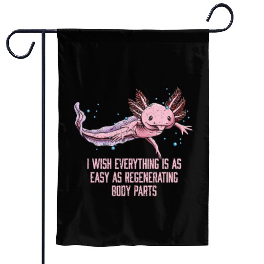 I Wish Everything Is Easy Axolotl Funny Salamander Garden Flags