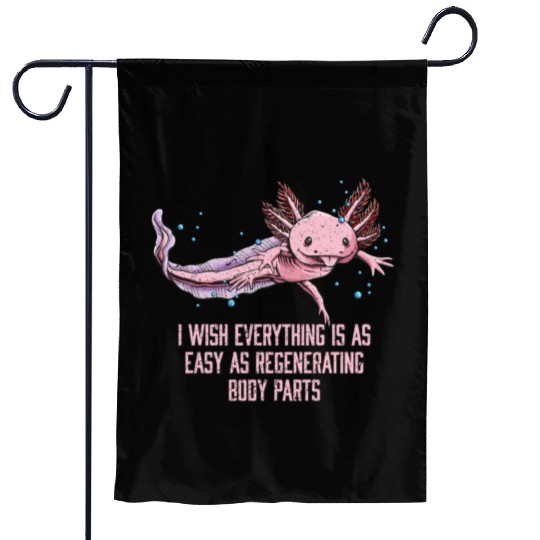 I Wish Everything Is Easy Axolotl Funny Salamander Garden Flags